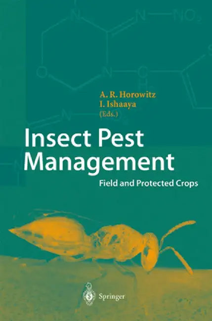Insect Pest Management: Field and Protected Crops by A. Rami Horowitz