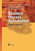 Business Process Automation: Aris in Practice by August-Wilhelm Scheer