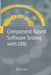 Component-Based Software Testing with UML by Hans-Gerhard Gross