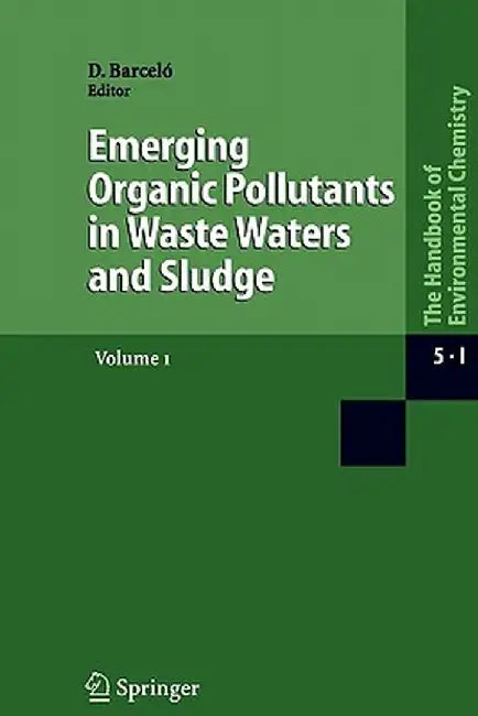 Emerging Organic Pollutants in Waste Waters and Sludge by Damià Barceló