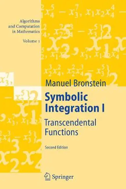 Symbolic Integration I: Transcendental Functions by Manuel Bronstein