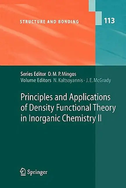 Principles and Applications of Density Functional Theory in Inorganic Chemistry II by N. Kaltsoyannis