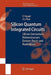 Silicon Quantum Integrated Circuits: Silicon-Germanium Heterostructure Devices: Basics and Realisations by E. Kasper