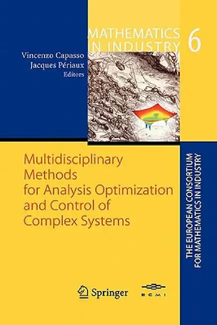 Multidisciplinary Methods for Analysis, Optimization and Control of Complex Systems by Vincenzo Capasso