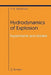 Hydrodynamics of Explosion: Experiments and Models by Valery K. Kedrinskiy