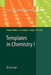 Templates in Chemistry I by Christoph A. Schalley