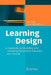 Learning Design: A Handbook on Modelling and Delivering Networked Education and Training by Rob Koper