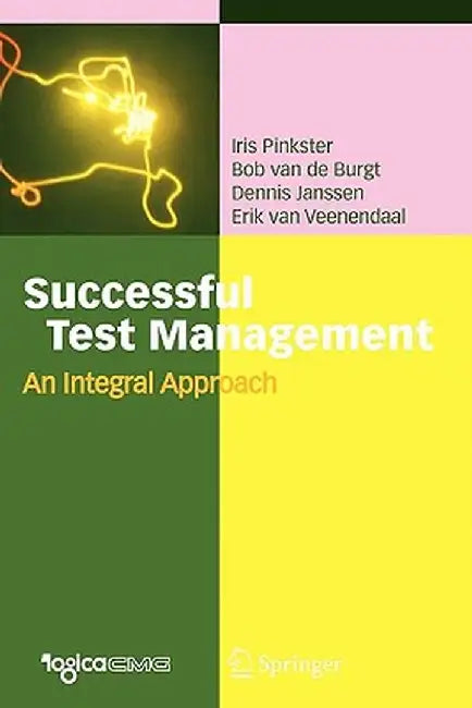 Successful Test Management: An Integral Approach by Iris Pinkster