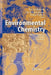 Environmental Chemistry: Green Chemistry and Pollutants in Ecosystems by Eric Lichtfouse
