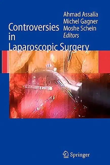 Controversies in Laparoscopic Surgery by Ahmad Assalia