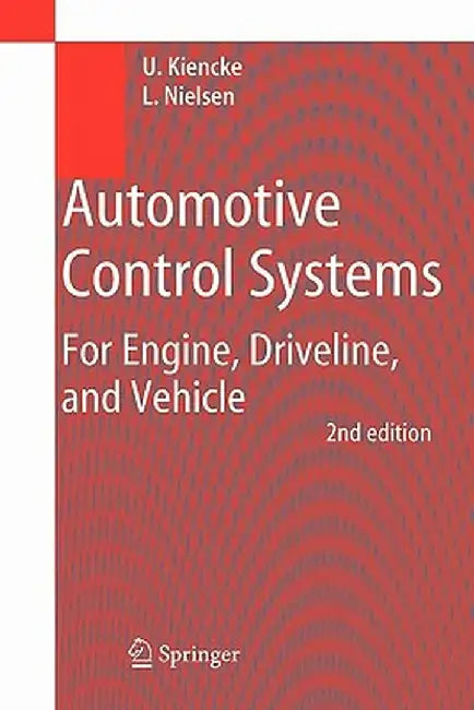 Automotive Control Systems: For Engine, Driveline, and Vehicle by Uwe Kiencke