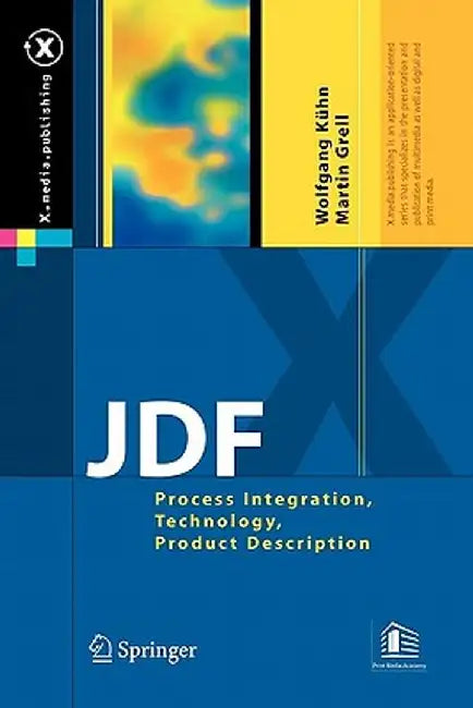 Jdf: Process Integration, Technology, Product Description by Wolfgang Kühn