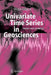 Univariate Time Series in Geosciences: Theory and Examples by Hans Gilgen