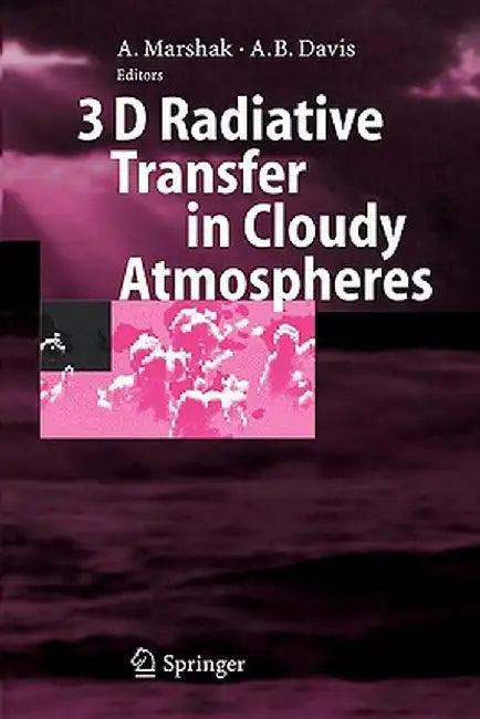 3D Radiative Transfer in Cloudy Atmospheres by Alexander Marshak