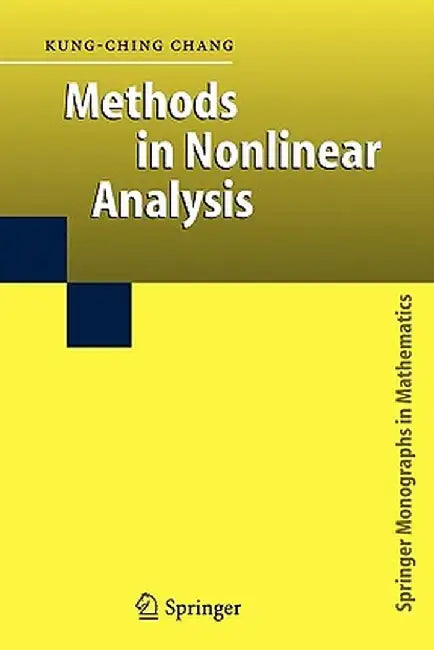 Methods in Nonlinear Analysis by Kung-Ching Chang