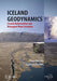 Iceland Geodynamics: Crustal Deformation and Divergent Plate Tectonics by Freysteinn Sigmundsson