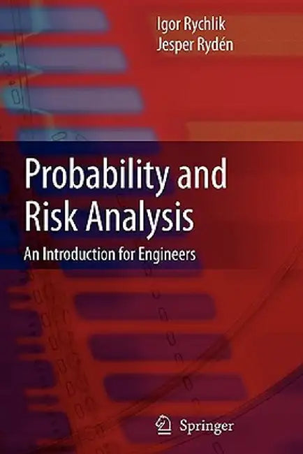 Probability and Risk Analysis: An Introduction for Engineers by Igor Rychlik