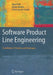 Software Product Line Engineering: Foundations, Principles and Techniques by Klaus Pohl