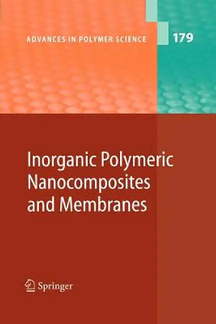 Inorganic Polymeric Nanocomposites and Membranes by O. Becker