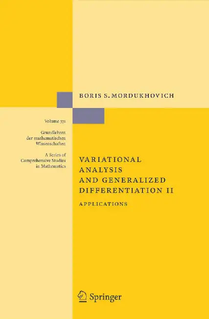 Variational Analysis and Generalized Differentiation II: Applications by Boris S. Mordukhovich