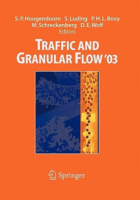 Traffic and Granular Flow ' 03 by Serge P. Hoogendoorn
