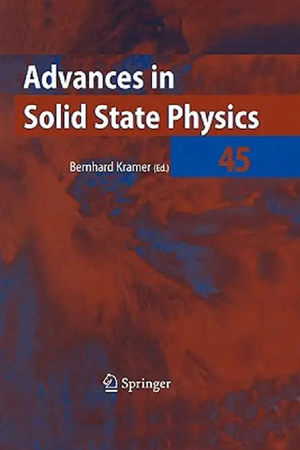 Advances in Solid State Physics 45 by Bernhard Kramer