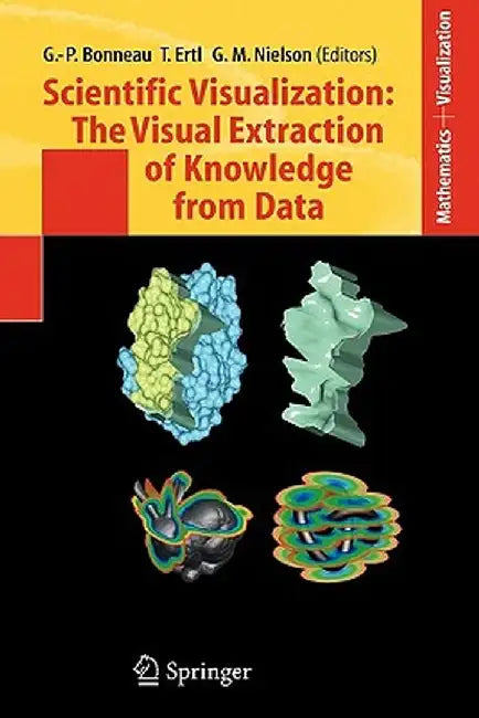Scientific Visualization: The Visual Extraction of Knowledge from Data by Georges-Pierre Bonneau