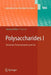 Polysaccharides I: Structure, Characterisation and Use by Thomas Heinze