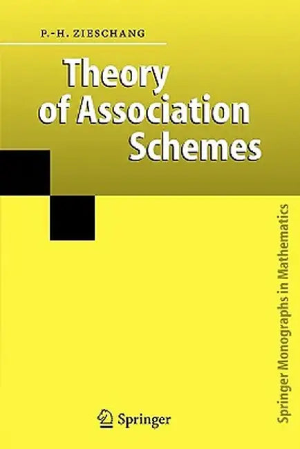 Theory of Association Schemes by Paul-Hermann Zieschang