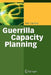 Guerrilla Capacity Planning: A Tactical Approach to Planning for Highly Scalable Applications and Services by Neil J. Gunther