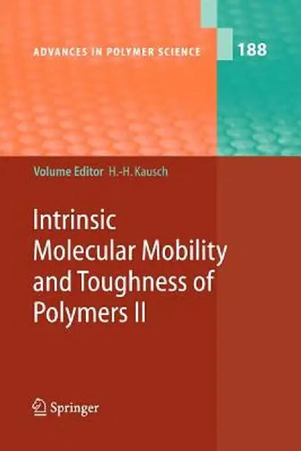 Intrinsic Molecular Mobility and Toughness of Polymers II by Hans-Henning Kausch