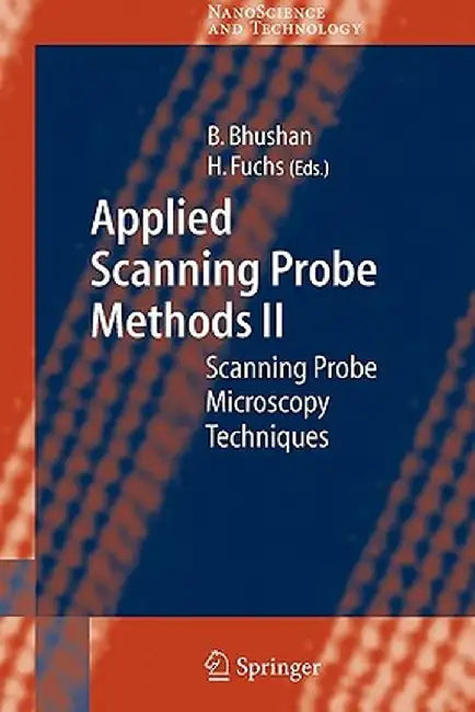 Applied Scanning Probe Methods II: Scanning Probe Microscopy Techniques by Bharat Bhushan