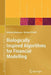 Biologically Inspired Algorithms for Financial Modelling by Anthony Brabazon