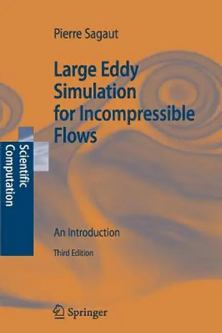Large Eddy Simulation for Incompressible Flows: An Introduction by P. Sagaut