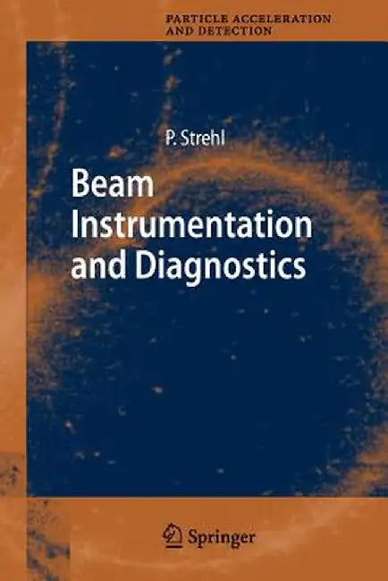 Beam Instrumentation and Diagnostics by Peter Strehl