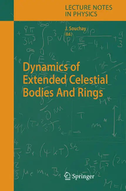 Dynamics of Extended Celestial Bodies and Rings by Jean J. Souchay