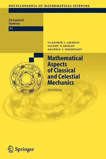 Mathematical Aspects of Classical and Celestial Mechanics by Vladimir I. Arnold