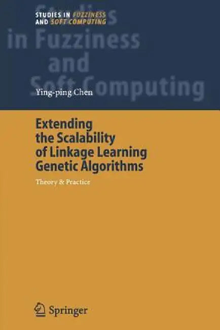 Extending the Scalability of Linkage Learning Genetic Algorithms: Theory & Practice by Ying-Ping Chen