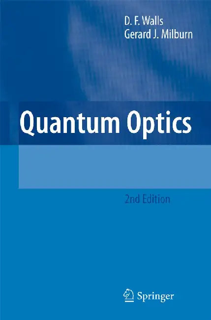 Quantum Optics by D. F. Walls