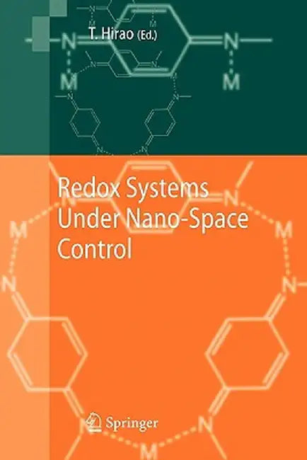 Redox Systems Under Nano-Space Control by Toshikazu Hirao