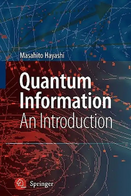 Quantum Information: An Introduction by Masahito Hayashi