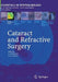 Cataract and Refractive Surgery by Thomas Kohnen