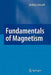 Fundamentals of Magnetism by Mathias Getzlaff
