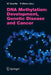 DNA Methylation: Development, Genetic Disease and Cancer by Walter Doerfler