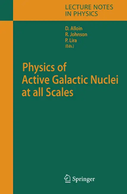 Physics of Active Galactic Nuclei at All Scales by Danielle Alloin