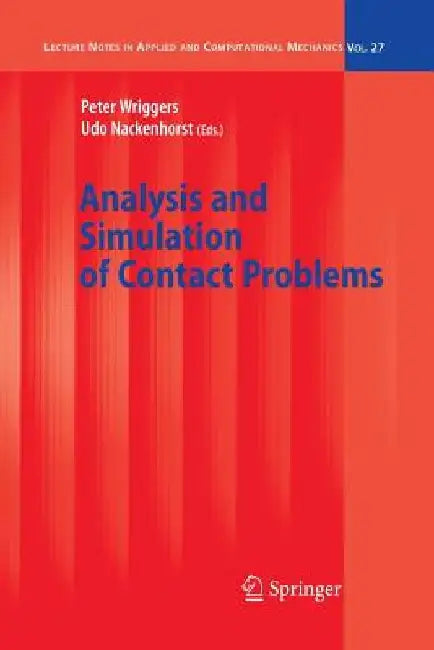 Analysis and Simulation of Contact Problems by Peter Wriggers