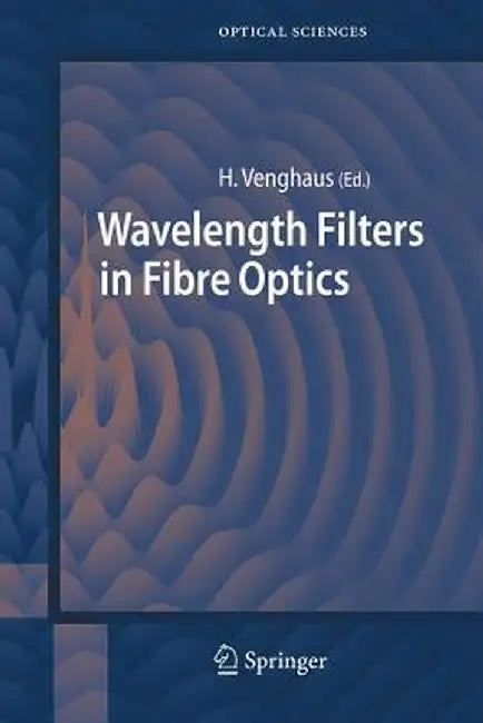 Wavelength Filters in Fibre Optics by Herbert Venghaus