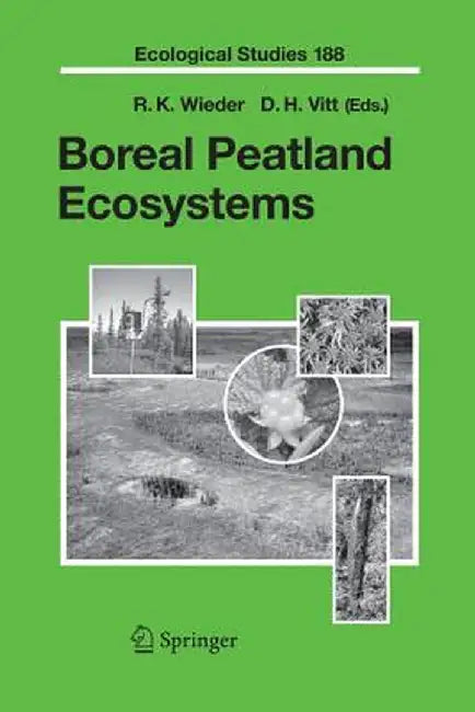 Boreal Peatland Ecosystems by R. K. Wieder