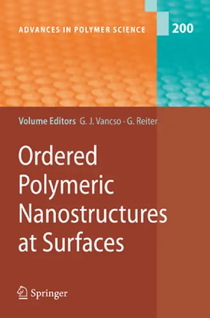 Ordered Polymeric Nanostructures at Surfaces by G. Julius Vancso