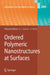 Ordered Polymeric Nanostructures at Surfaces by G. Julius Vancso